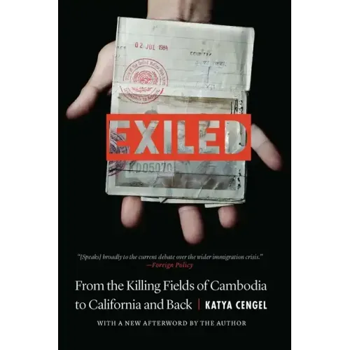 Exiled: From the Killing Fields of Cambodia to California and Back