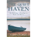 The Quiet Haven: An Anthology of Readings on Death and Heaven
