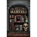 Dr. Mutter's Marvels: A True Tale of Intrigue and Innovation at the Dawn of Modern Medicine