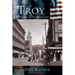 Troy: A Collar City History