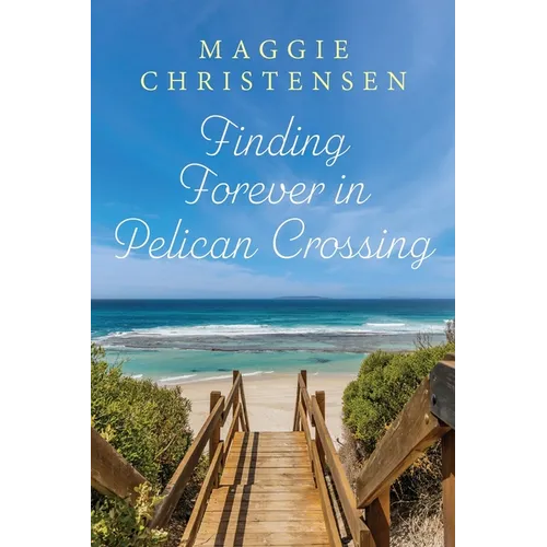 Finding Forever in Pelican Crossing