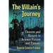 The Villain's Journey: Descent and Return in Science Fiction and Fantasy