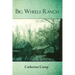 Big Wheels Ranch