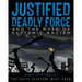 Justified Deadly Force and the Myth of Systemic Racism: The Facts Everyone Must Know