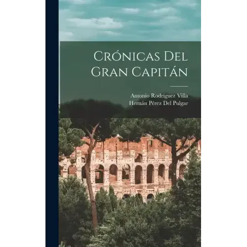 Crónicas Del Gran Capitán