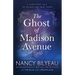 The Ghost of Madison Avenue: A Novella