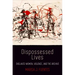 Dispossessed Lives: Enslaved Women, Violence, and the Archive