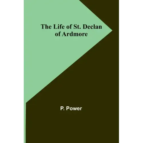 The Life of St. Declan of Ardmore