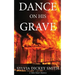 Dance on His Grave