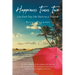 Happiness Times Two: Live Each Day Like You're on a Vacation