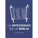 La Integridad de la Biblia