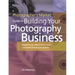 The Photographer's Market Guide to Building Your Photography Business: Everything You Need to Know to Run a Successful Photography Business