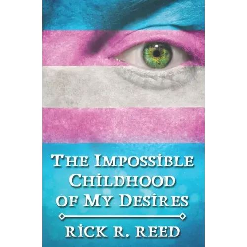 The Impossible Childhood of My Desires