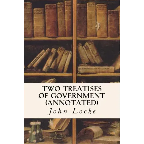 Two Treatises of Government (annotated)