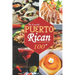 The Complete Puerto Rican Cookbook: 100+ Authentically Delicious Classic Quick and Easy Recipes to Keep You and Your Family Healthy