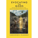 Evocating the Gods: Divine Evocation in the Graeco-Egyptian Magical Papyri