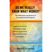 DO WE REALLY KNOW WHAT WORKS? The Philosophy and Science of Evaluating Social Programs