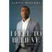I Feel to Believe: Collected Columns