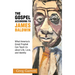 The Gospel According to James Baldwin: What America's Great Prophet Can Teach Us about Life, Love, and Identity