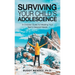 Surviving Your Child's Adolescence: A Christian Guide for Meeting Your Teen's Deepest Needs