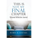 This is Not My Final Chapter: Personal Reflection Journal