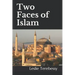 Two Faces of Islam: How Jurists Transformed the Religion of Peace into a Religion of War