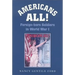Americans All!: Foreign-Born Soldiers in World War I Volume 73