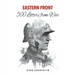 Eastern Front - 500 Letters from War