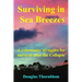 Surviving In Sea Breezes: A community struggles for survival after the Collapse