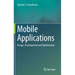 Mobile Applications: Design, Development and Optimization