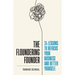 The Floundering Founder: 24 Lessons to Refocus Your Business and Better Yourself