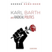 Karl Barth and Radical Politics, Second Edition