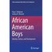African American Boys: Identity, Culture, and Development