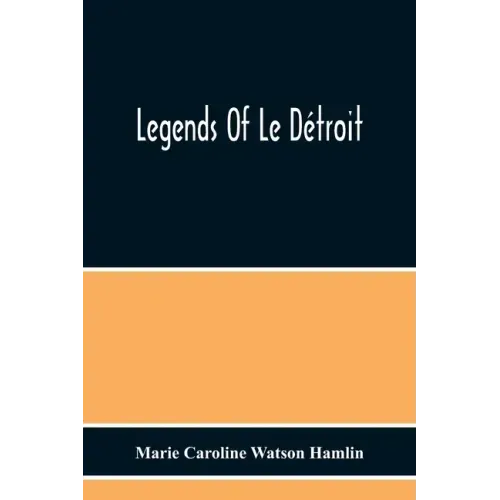Legends Of Le Détroit