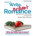 How to Write a Brilliant Romance Workbook: The easy step-by-step method on crafting a powerful romance