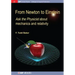 From Newton to Einstein: Ask the Physicist about Mechanics and Relativity