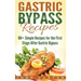 Gastric Bypass Recipes: 80+ Simple Recipes for the First Stage After Gastric Bypass Surgery