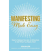 Manifesting Made Easy: How to Harness the Law of Attraction to Get What You Really Want