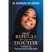 From Refugee to Doctor: A Story of Perserevance and Faith