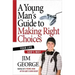 A Young Man's Guide to Making Right Choices: Your Life God's Way
