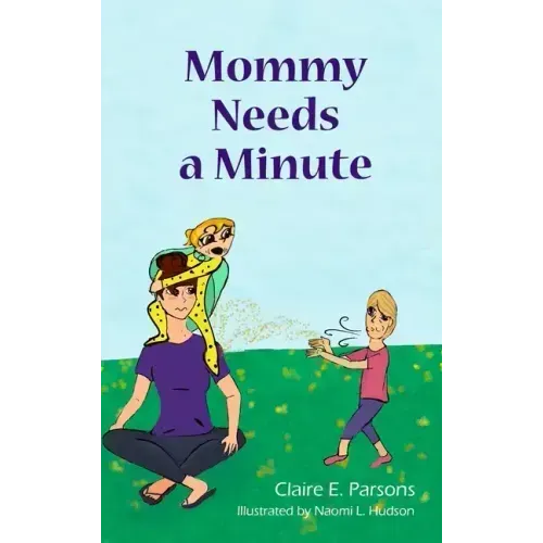 Mommy Needs a Minute