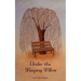 Under the Weeping Willow