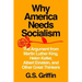 Why America Needs Socialism: The Argument from Martin Luther King, Helen Keller, Albert Einstein, and Other Great Thinkers