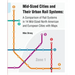 Mid-Sized Cities and Their Urban Rail Systems: A Comparison of Rail Systems in 14 Mid-Sized North American and European Cities with Maps