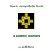 How to design Celtic Knots - a guide for beginners