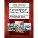 A Geographical Historie of Africa.