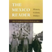 The Mexico Reader: History, Culture, Politics