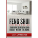 Feng Shui Interior Design: A guide to creating good energy within your home