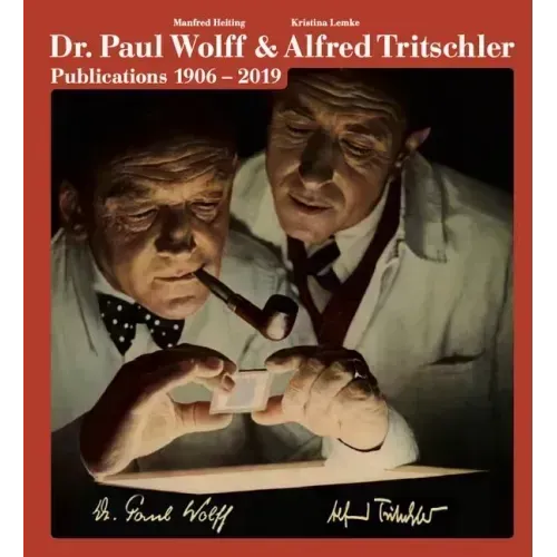 Dr. Paul Wolff & Alfred Tritschler: Publications 1906-2019