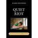 Quiet Riot: The Culture of Teaching and Learning in Schools